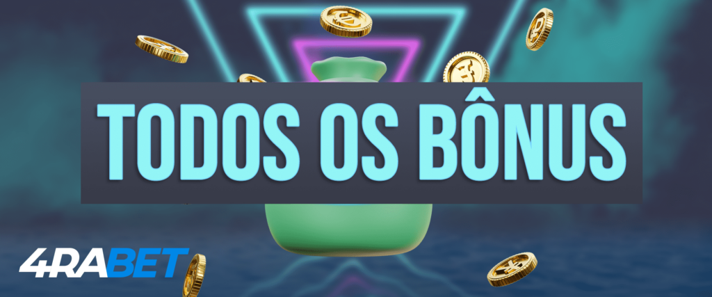 Todos os bónus de apostas disponíveis 4rabet.