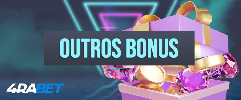 Outros bônus em 4rabet.