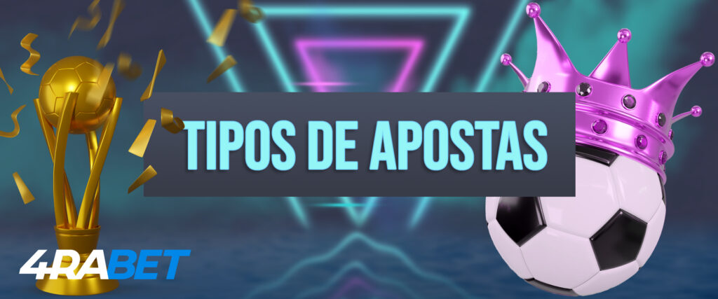 Tipos de apostas em esportes 4rabet.