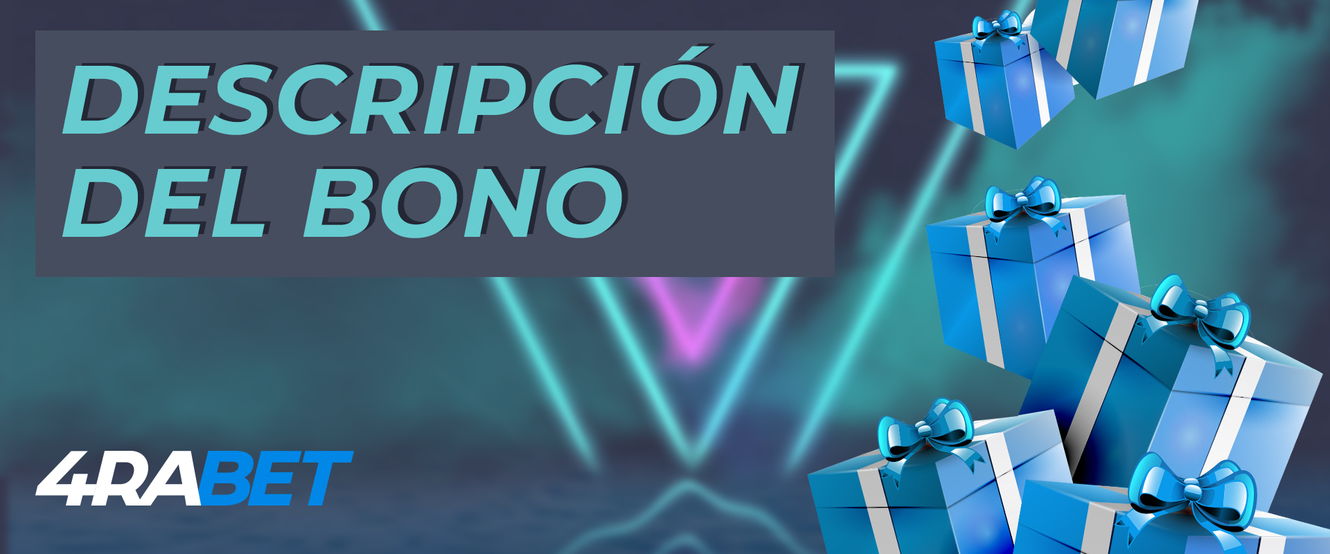 Descripción de los principales bonos de la casa de apuestas 4rabet  
